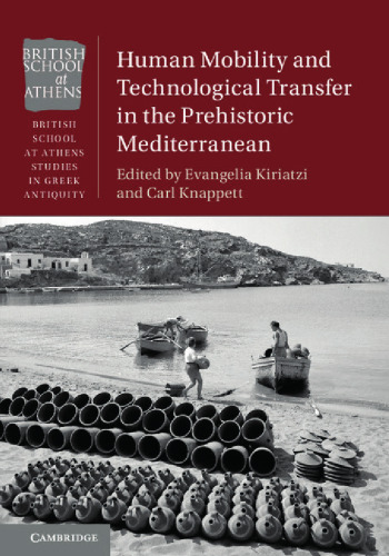 Human Mobility and Technological Transfer in the Prehistoric Mediterranean