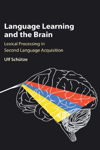 Language Learning and the Brain: Lexical Processing in Second Language Acquisition