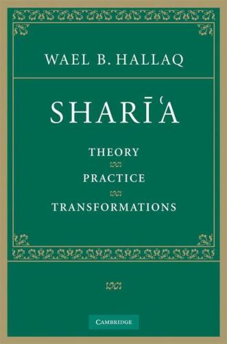 Sharī'a: Theory, Practice, Transformations