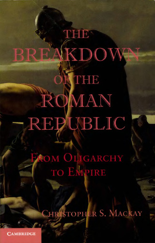 The Breakdown of the Roman Republic: From Oligarchy to Empire
