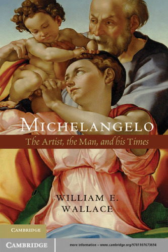 Michelangelo: The Artist, the Man and his Times