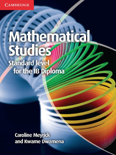 Mathematical Studies Standard Level for the IB Diploma Coursebook SL