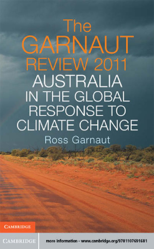 The Garnaut Review 2011: Australia in the Global Response to Climate Change