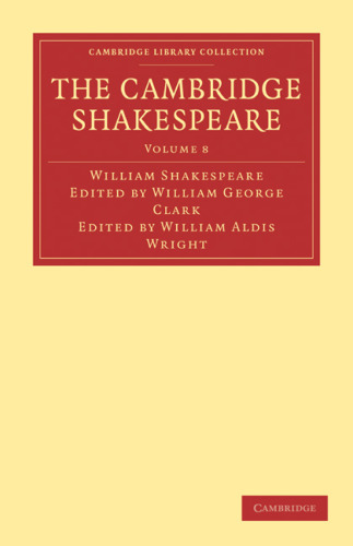 The Cambridge Shakespeare, Volume 8