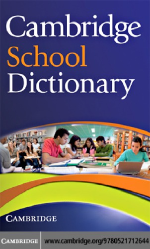 Cambridge school dictionary. Per le Scuole superiori