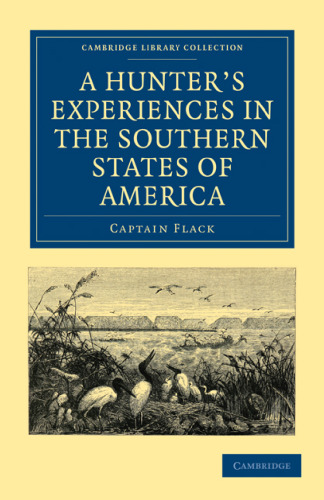 A Hunter’s Experiences in the Southern States of America