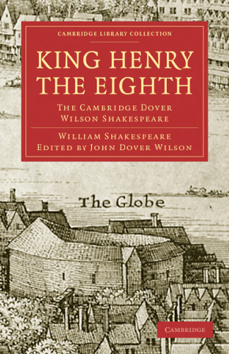 The Cambridge Dover Wilson Shakespeare, Volume 14: King Henry the Eighth