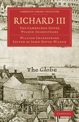 The Cambridge Dover Wilson Shakespeare, Volume 29: Richard III