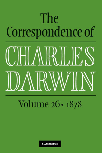 The Correspondence of Charles Darwin, Volume 26: 1878