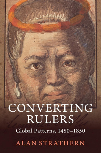 Converting Rulers: Global Patterns, 1450–1850
