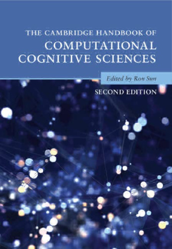 The Cambridge Handbook of Computational Cognitive Sciences (Cambridge Handbooks in Psychology)