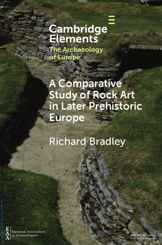 A Comparative Study of Rock Art in Later Prehistoric Europe
