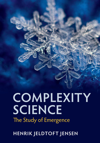 Complexity Science: The Study of Emergence
