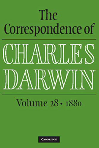 The Correspondence of Charles Darwin, Volume 28: 1880