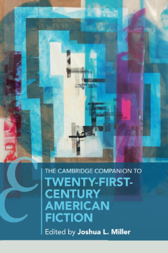 The Cambridge Companion to Twenty-First-Century American Fiction (Cambridge Companions to Literature)