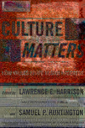 Culture Matters-How Values Shape Human Progress