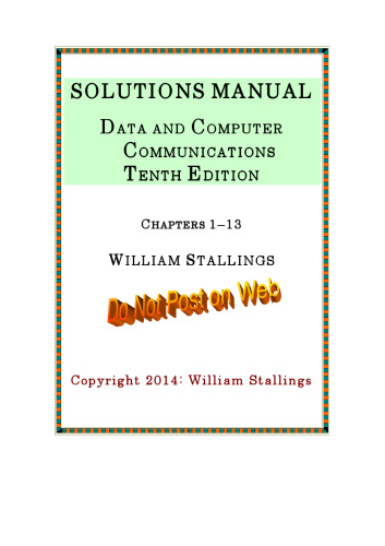 Data and Computer Communications, 10th Edition, Solutions Manual