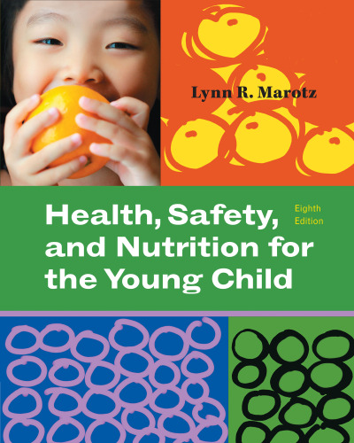 Health, Safety, and Nutrition for the Young Child, 8th Edition