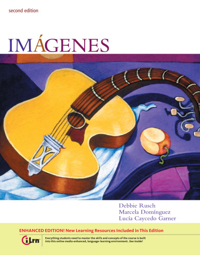 Imágenes, An Introduction to Spanish Language and Cultures, Enhanced Second Edition