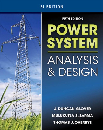 Power System Analysis and Design (SI Edition), Fifth Edition