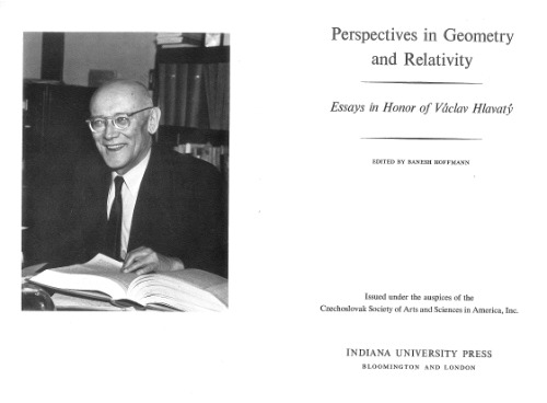 Perspectives in Geometry and Relativity: Essays in Honor of Václav Hlavatý