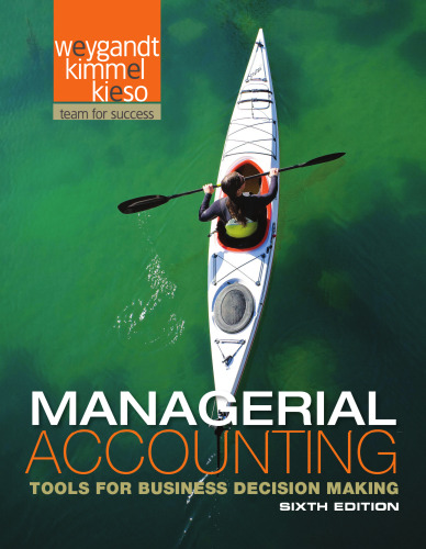 Managerial Accounting: Tools for Business Decision Making