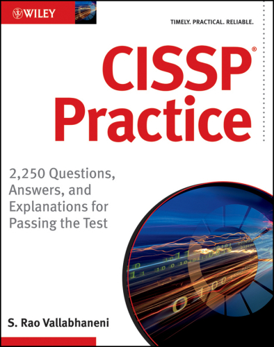 CISSP Practice: 2,250 Questions, Answers, and Explanations for Passing the Test
