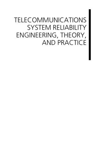 Telecommunications System Reliability Engineering, Theory, and Practice