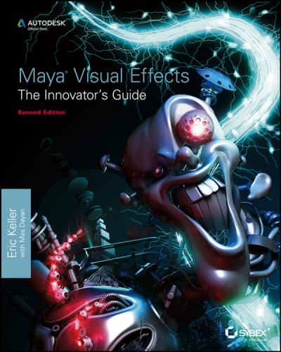 Maya Visual Effects the Innovator's Guide Autodesk Official Press