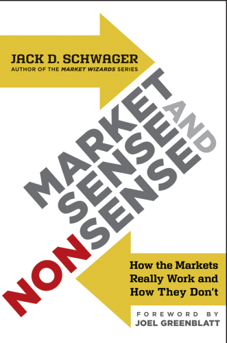 Market Sense and Nonsense: How the Markets Really Work