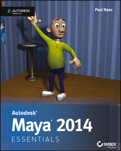 Autodesk Maya 2014 Essentials: Autodesk Official Press