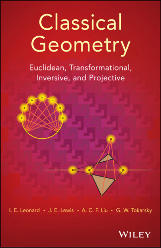 Classical Geometry: Euclidean, Transformational, Inversive, and Projective