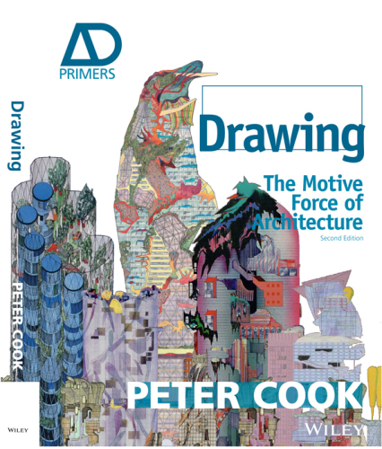 Drawing: The Motive Force of Architecture