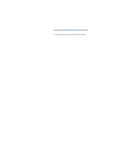 Supra-Gingival Minimally Invasive Dentistry: A Healthier Approach to Esthetic Restorations