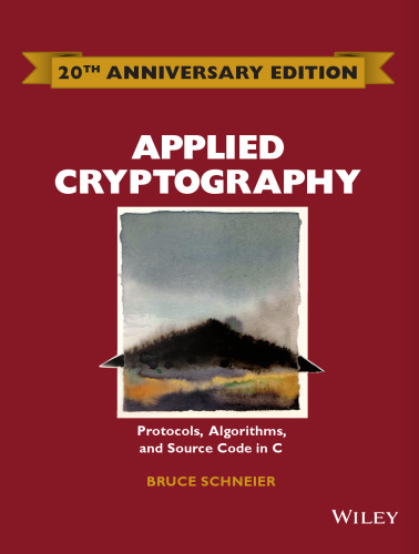 Applied Cryptography: Protocols, Algorithms and Source Code in C