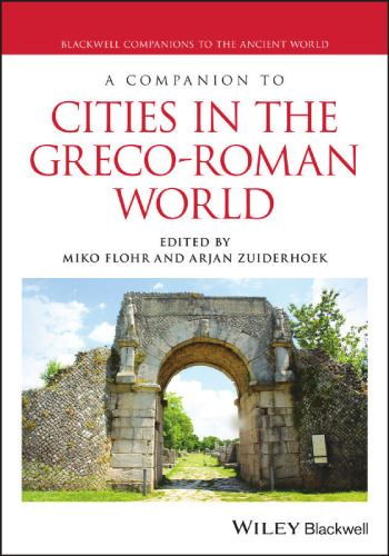 A Companion to Cities in the Greco-Roman World