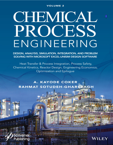 Chemical Process Engineering, Volume 2 Design, Analysis, Simulation, Integration, and Problem Solving