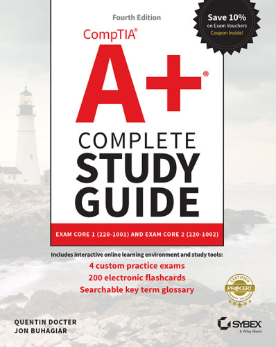 Comptia A+ Complete: Exam 220-1001 and Exam 220-1002