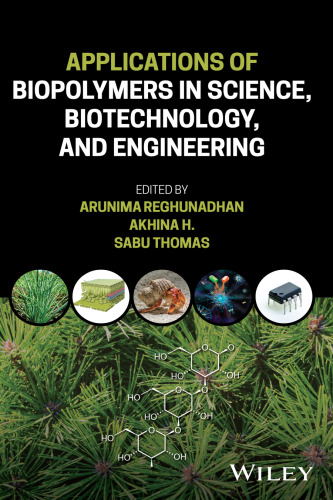 Applications of Biopolymers in Science, Biotechnology, and Engineering