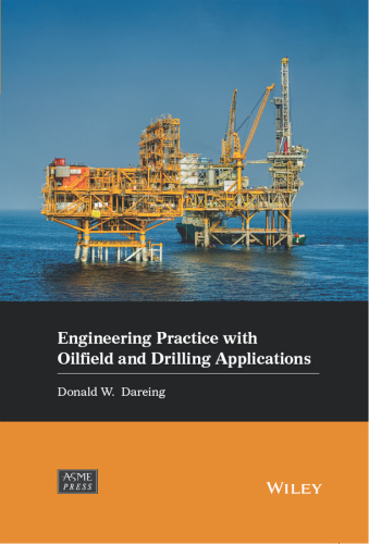 Engineering Practice with Oilfield and Drilling Applications
