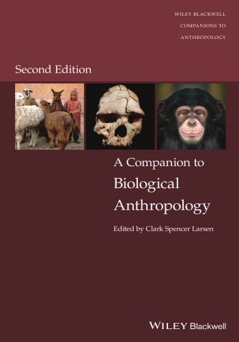 A Companion to Biological Anthropology (Wiley Blackwell Companions to Anthropology)