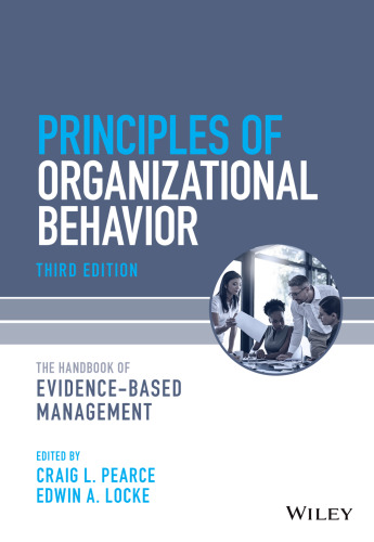 Principles of Organizational Behavior: The Handbook of Evidence-Based Management
