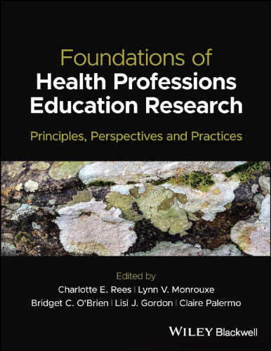 Foundations of Health Professions Education Research: Principles, Perspectives and Practices