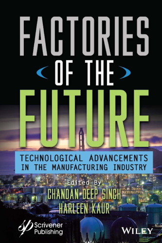 Factories of the Future: Technological Advancements in the Manufacturing Industry