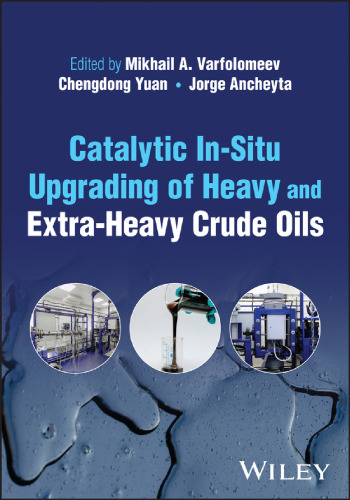 Catalytic In-Situ Upgrading of Heavy and Extra-Heavy Crude Oils