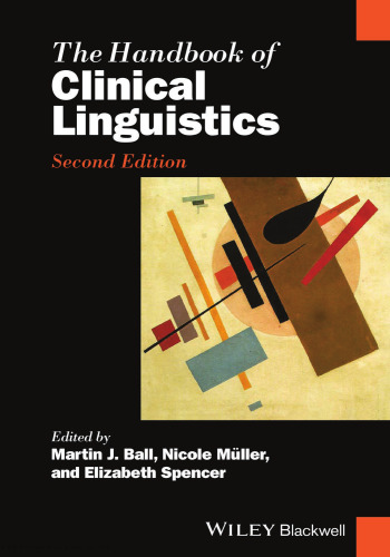 The Handbook of Clinical Linguistics (Blackwell Handbooks in Linguistics)
