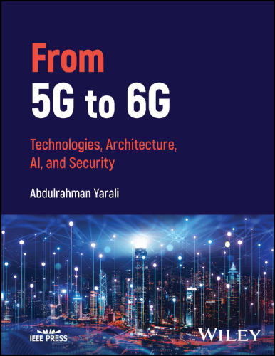 From 5G to 6G: Technologies, Architecture, AI, and Security