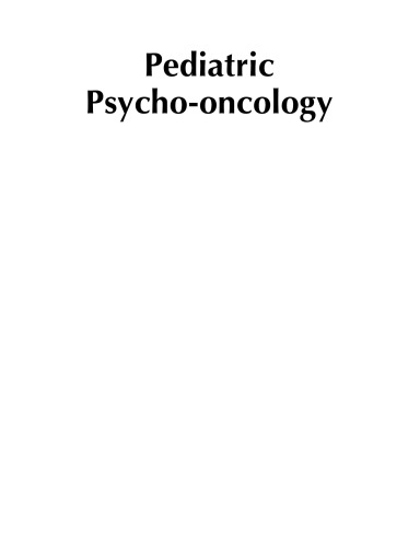 Pediatric Psycho-oncology: Psychosocial Aspects and Clinical Interventions