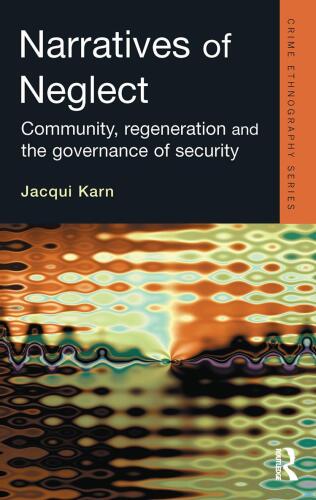 Narratives of Neglect: Community, regeneration and the governance of security