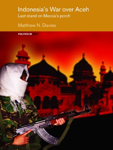 Indonesia's War Over Aceh: Last Stand on Mecca's Porch
